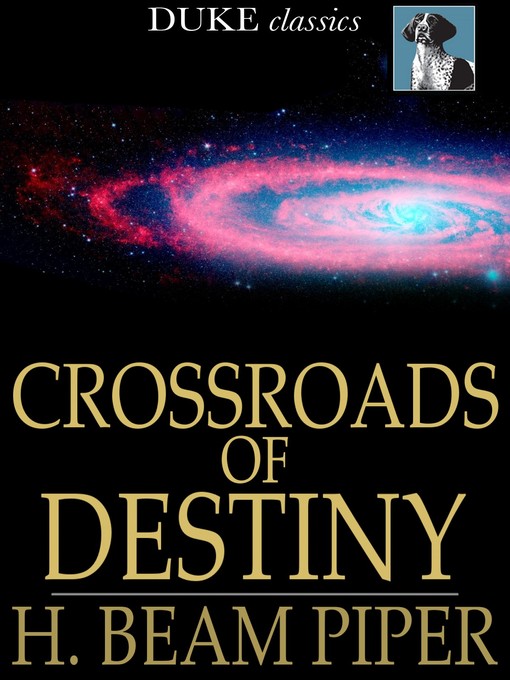 Title details for Crossroads of Destiny by H. Beam Piper - Available